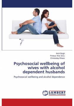 Psychosocial wellbeing of wives with alcohol dependent husbands