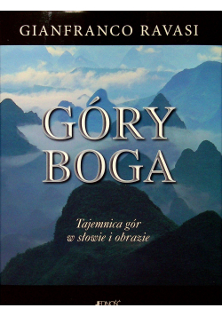 Góry Boga Tajemnica gór w słowie i obrazie