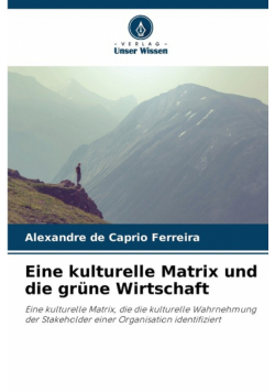 Eine kulturelle Matrix und die grüne Wirtschaft