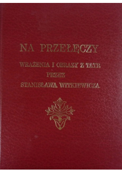 Na przełęczy Wrażenia i obrazy z Tatr