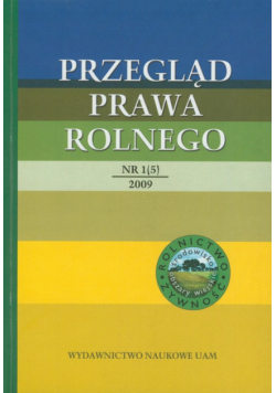 Przegląd Prawa Rolnego 1 (5) 2009