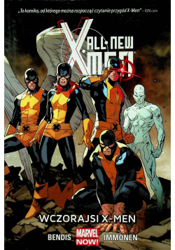 All New X-Men Tom 1 Wczorajsi X Men
