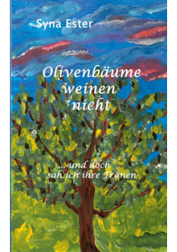 Olivenbäume weinen nicht