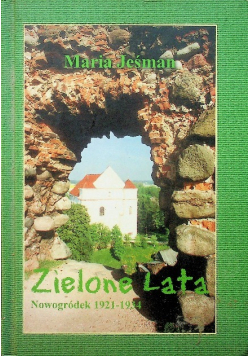 Zielone lata. Nowogródek 1921-1934 r.