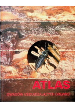 Atlas owadów uszkadzających drewno