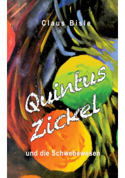Quintus Zickel und die Schwebewesen