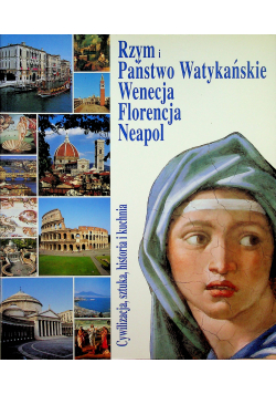 Rzym i Państwo Watykańskie Wenecja Florencja Neapol