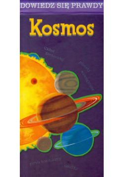 Kosmos. Dowiedz się prawdy
