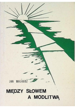 Między słowem a modlitwą