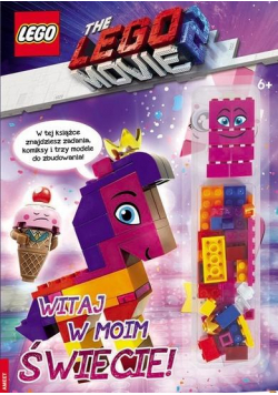 The LEGO Movie 2. Witaj w moim świecie!