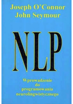 NLP Wprowadzenie do programowania neurolingwistycznego