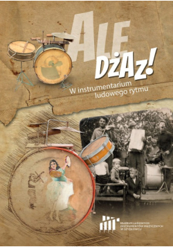Ale dżaz! W instrumentarium ludowego rytmu