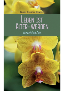 Leben ist Älter-Werden