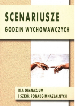 Scenariusze godzin wychowawczych dla gimnazjum  szkół ponadgimnazjalnych