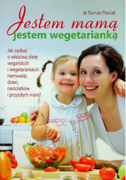 Jestem mamą jestem wegetarianką