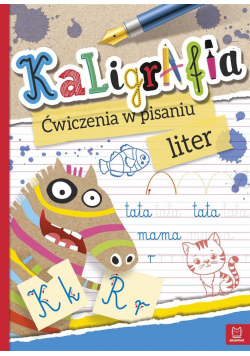 Kaligrafia. Ćwiczenia w pisaniu liter