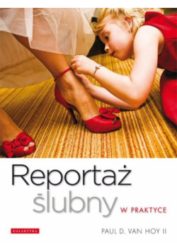 Reportaż ślubny w praktyce