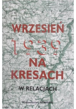 Wrzesień 1939 na Kresach w relacjach