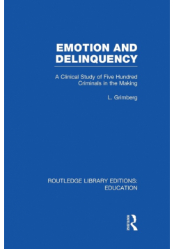 Emotion and Delinquency (RLE Edu L Sociology of Education)