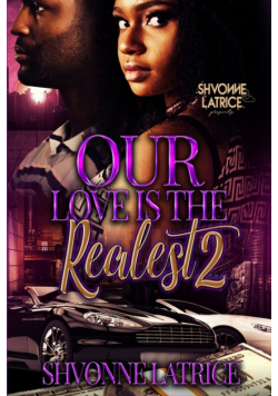 Our Love Is the Realest 2
