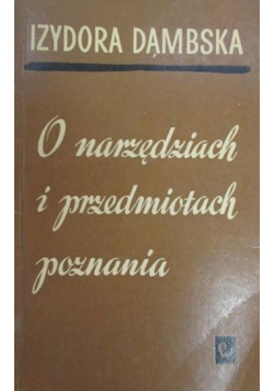 O narzędziach i przedmiotach poznania
