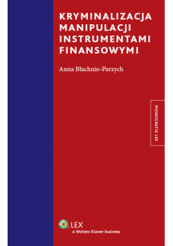 Kryminalizacja manipulacji instrumentami finansowymi