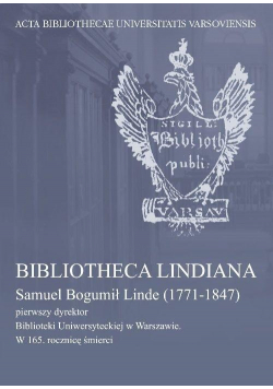 Bibliotheca Lindiana. Samuel Bogumił Linde...