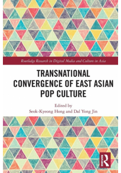 Transnational Convergence of East Asian Pop Culture