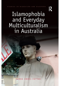 Islamophobia and Everyday Multiculturalism in Australia