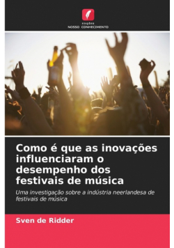 Como é que as inovações influenciaram o desempenho dos festivais de música