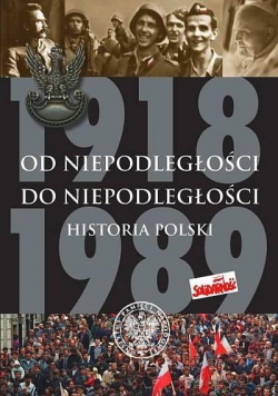 Od Niepodległości do Niepodległości