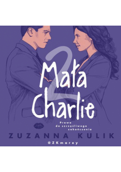 Mała Charlie 2. Prawo do szczęśliwego zakończenia
