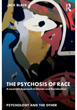 The Psychosis of Race