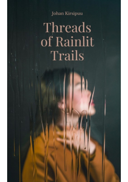 Threads of Rainlit Trails