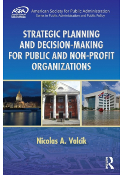 Strategic Planning and Decision-Making for Public and Non-Profit Organizations