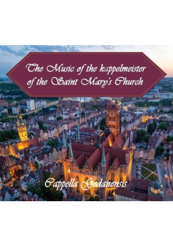 Muzyka Kapelmistrzów Kościoła Mariackiego CD