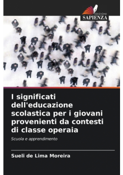 I significati dell'educazione scolastica per i giovani provenienti da contesti di classe operaia