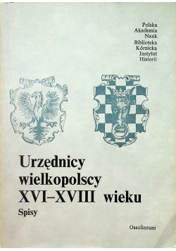 Urzędnicy wielkopolscy XVI - XVIII wieku