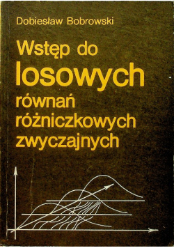Wstęp do losowych równań różniczkowych zwyczajnych