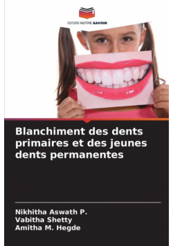Blanchiment des dents primaires et des jeunes dents permanentes