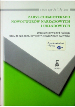 Zarys chemioterapii nowotworów narządowych i układowych