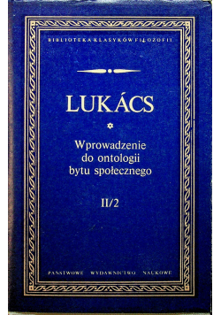 Lukacs Wprowadzenie do ontologii bytu społecznego II/2