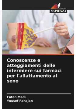Conoscenze e atteggiamenti delle infermiere sui farmaci per l'allattamento al seno