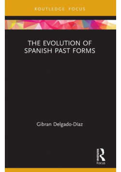 The Evolution of Spanish Past Forms