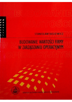 Budowanie wartości firmy w zarządzaniu operacyjnym