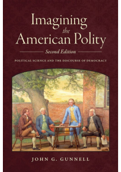 Imagining the American Polity, Second Edition