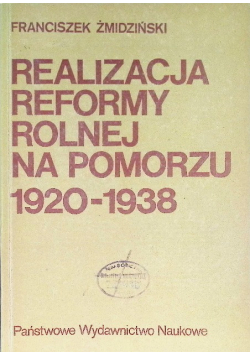 Realizacja reformy rolnej na Pomorzu 1920 - 1938