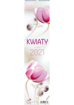 Kalendarz 2021 Ścienny Kwiaty