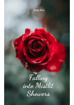 Falling into Mistlit Showers