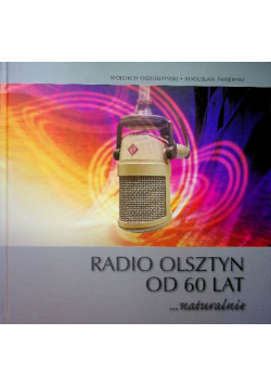 Radio Olsztyn od 60 lat naturalnie